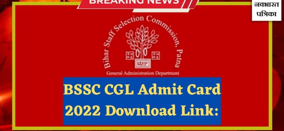 BSSC CGL Admit Card 2022 Download Link