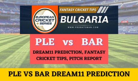 PLE vs BAR Dream11 Prediction, Fantasy Cricket Tips, Pitch Report, Injury Update - FanCode ECS Bulgaria T10, Match 6