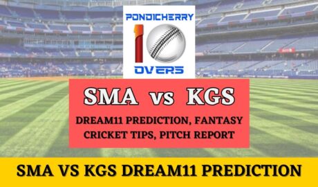 SMA vs KGS Dream11 Prediction, Dream11 Team Today, Fantasy Cricket Tips, Pitch Report, Injury Update - Siechem Pondicherry T10, Match 25