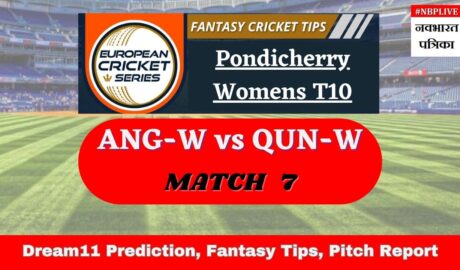 ANG-W vs QUN-W Dream11 Prediction, Playing XI, Pitch Report, Injury Update of the match between- Pondicherry Womens T10
